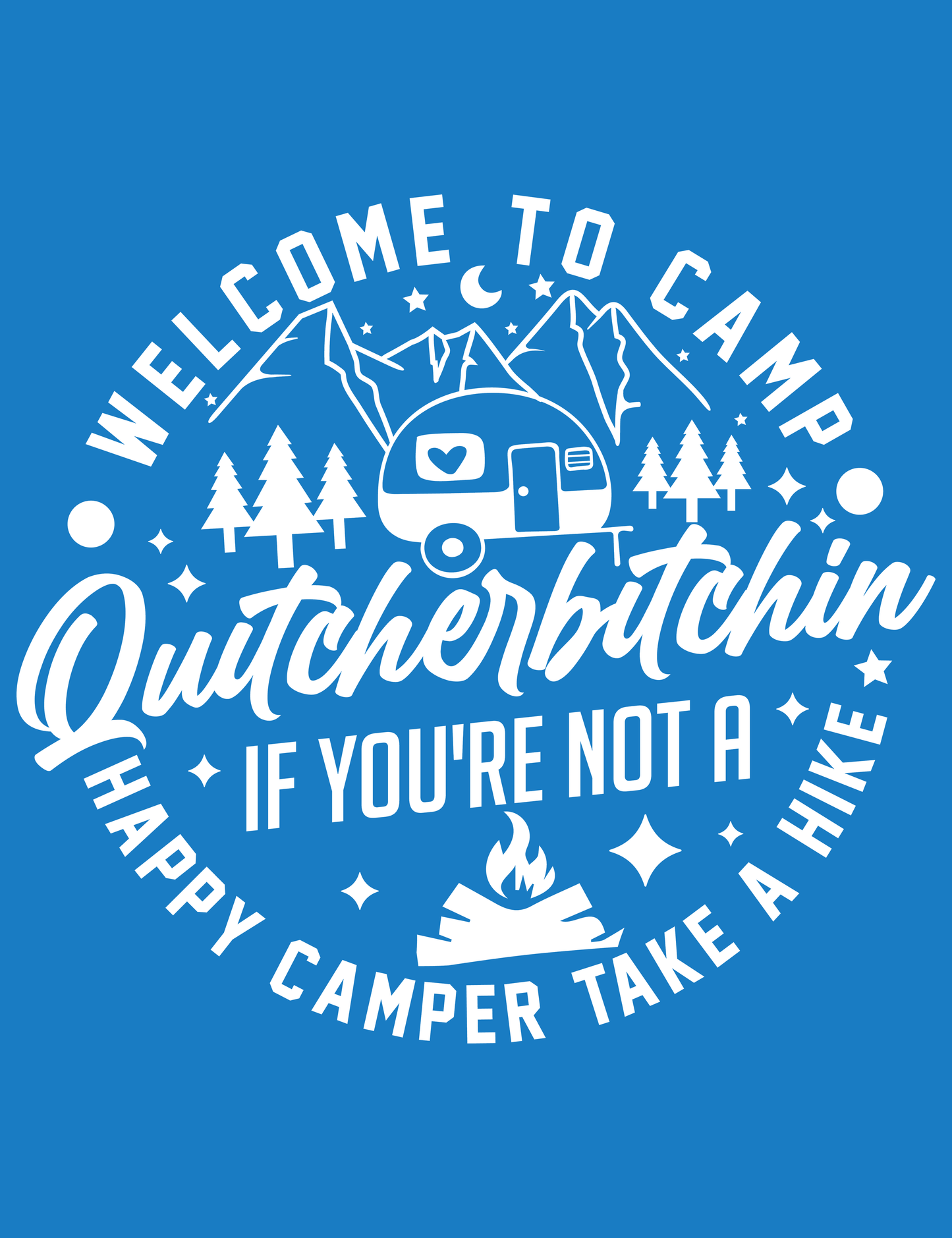 Camp Quitcherbitchin
