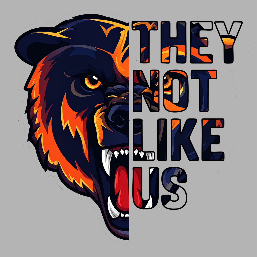 They Not Like Us - Chicago Bears