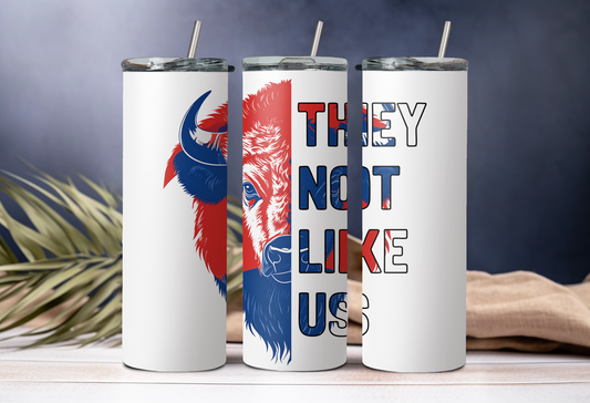 They Not Like Us Tumbler - Buffalo Bills