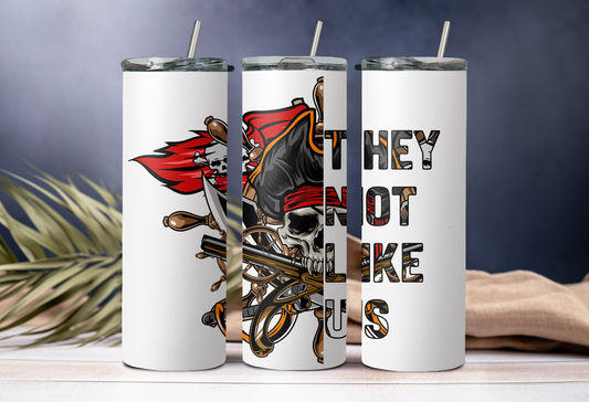 They Not Like Us Tumbler - Tampa Bay Buccaneers